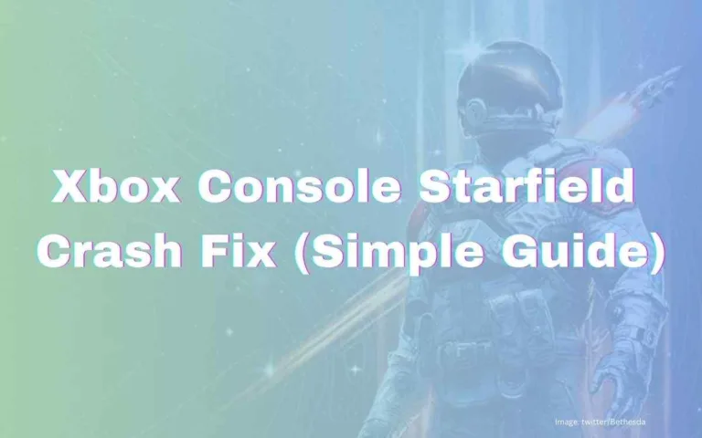 Xbox Console Starfield Crash Fix (Simple Guide)