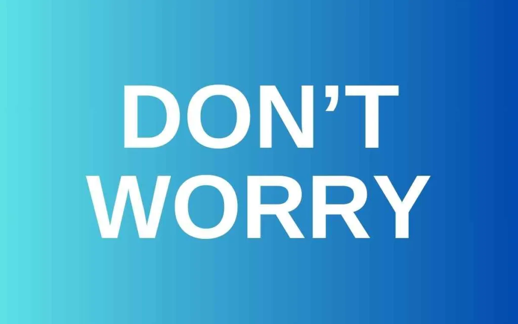 Don't Worry Text