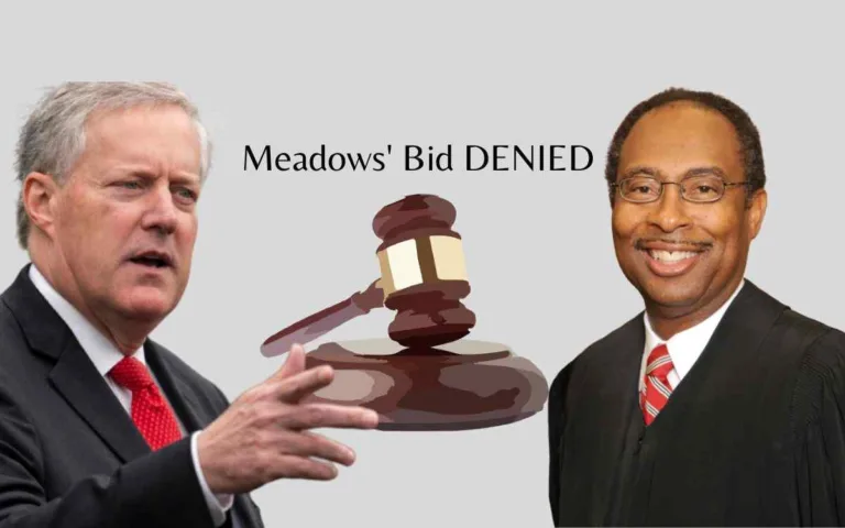 BREAKING: Meadows’ Bid DENIED by Judge!