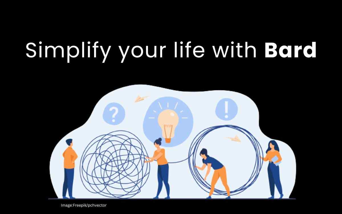 Simplify your life with Bard Illustration