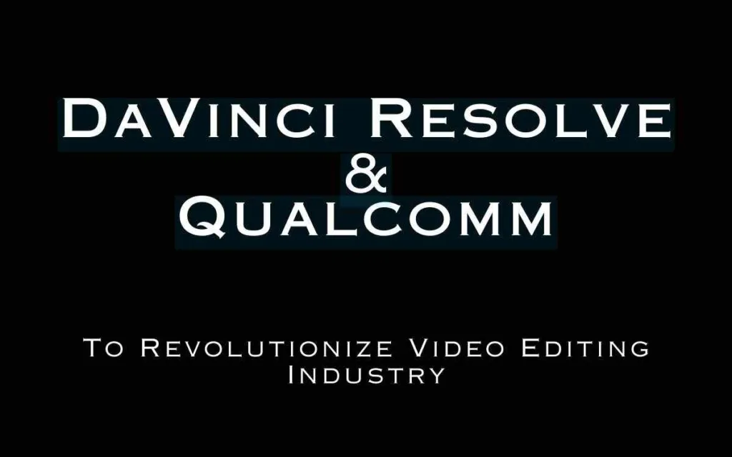 DaVinci Resolve & Qualcomm Banner