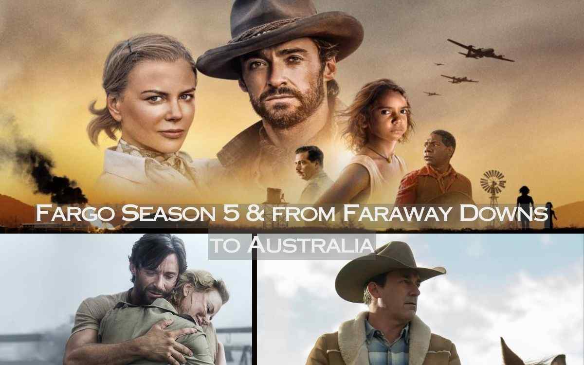 Fargo S5, From Faraway Downs to Australia